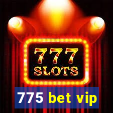 775 bet vip